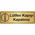 Lütfen Kapıyı Kapatınız Yönlendirme Levhası 7 x 20 cm Altın Renk Metal