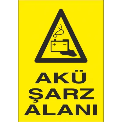 Akü Şarj Alanı İş Güvenliği Uyarı Levhası