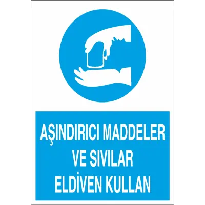 Aşındırıcı Maddeler ve Sıvılarla Çalışırken Eldiven Kullan Levhası
