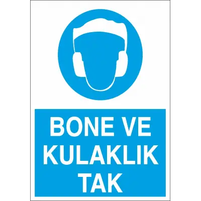 Bone ve Kulaklık Tak İş Güvenliği Levhası