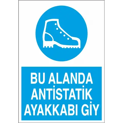 Bu Alanda Antistatik Ayakkabı Giy İş Güvenliği Levhası