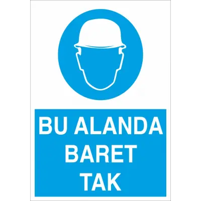 Bu Alanda Baret Tak İş Güvenliği Levhası