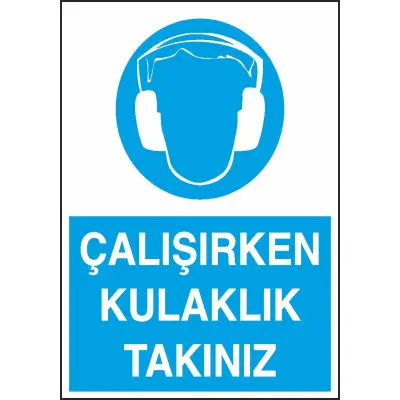 Çalışırken Kulaklık Takınız İş Güvenliği Levhası