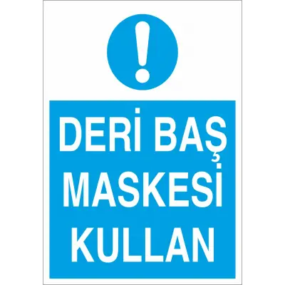 Deri Baş Maskesi Kullan İş Güvenliği Levhası