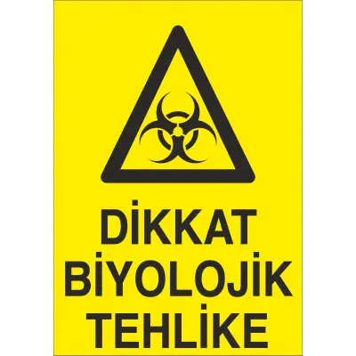 Dikkat Biyolojik Tehlike İş Güvenliği Uyarı Levhası