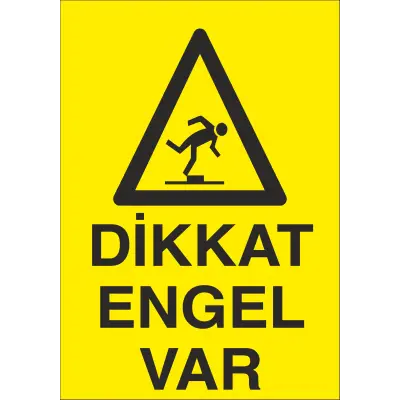 Dikkat Engel Var İş Güvenliği Uyarı Levhası
