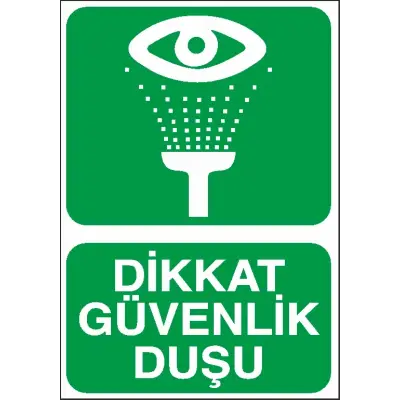 Dikkat Güvenlik Duşu İş Güvenliği Levhası