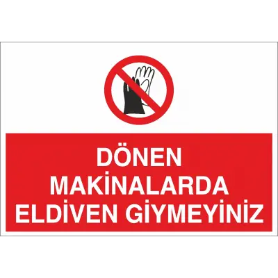 Dönen Makinelerde Eldiven Giymeyiniz İş Güvenliği Levhası