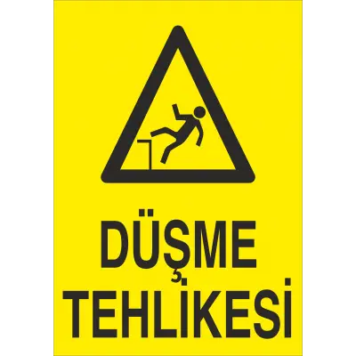 Düşme Tehlikesi İş Güvenliği Levhası