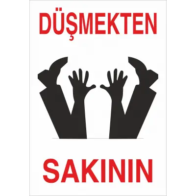 Düşmekten Sakının İş Güvenliği Levhası