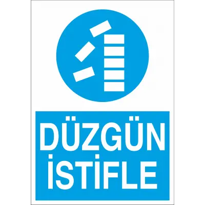 Düzgün İstifle İş Güvenliği Uyarı Levhası