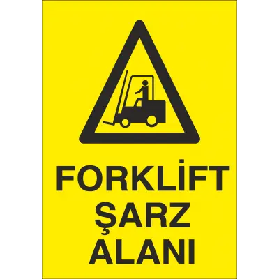 Forklift Şarj Alanı İş Güvenliği Uyarı Levhası