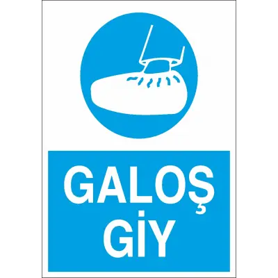 Galoş Giy İş Güvenliği Levhası