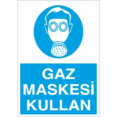 Gaz Maskesi Kullan İş Güvenliği Levhası