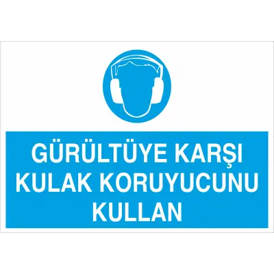 Gürültüye Karşı Kulak Koruyucu Kullan İş Güvenliği Levhası