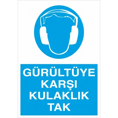 Gürültüye Karşı Kulaklık Tak İş Güvenliği Levhası