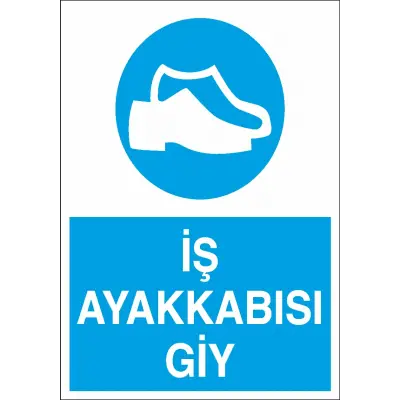 İş Ayakkabısı Giy İş Güvenliği Levhası