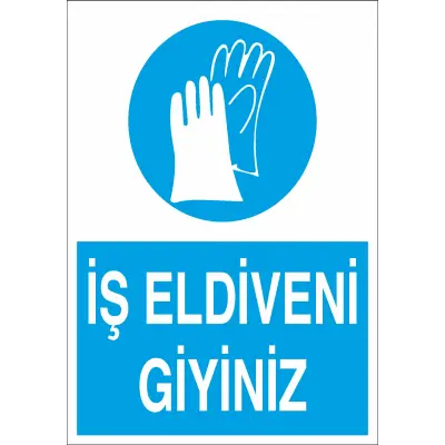 İş Eldiveni Giyiniz İş Güvenliği Levhası
