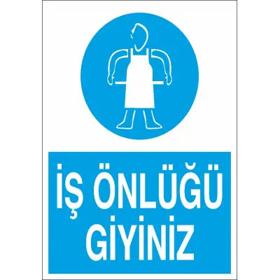 İş Önlüğü Giyiniz İş Güvenliği Levhası