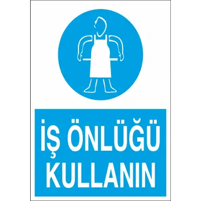 İş Önlüğü Kullanın İş Güvenliği Levhası