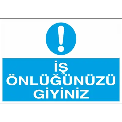 İş Önlüğünüzü Giyiniz İş Güvenliği Levhası