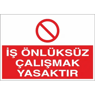 İş Önlüksüz Çalışmak Yasaktır Levhası