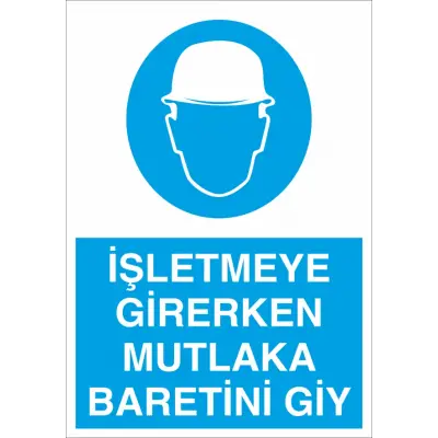 İşletmeye Girerken Mutlaka Baretini Giy İş Güvenliği Levhası