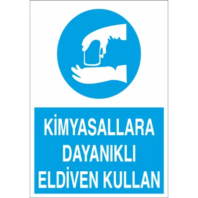 Kimyasallara Dayanıklı Eldiven Kullan İş Güvenliği Levhası