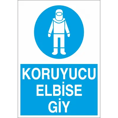 Koruyucu Elbise Giy İş Güvenliği Levhası