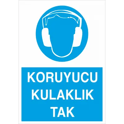 Koruyucu Kulaklık Tak İş Güvenliği Levhası
