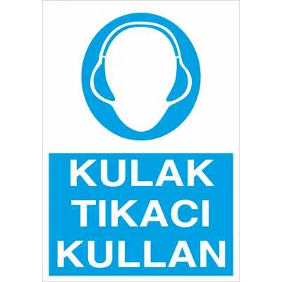 Kulak Tıkacı Kullan İş Güvenliği Levhası