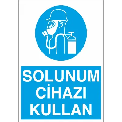 Solunum Cihazı Kullan İş Güvenliği Levhası
