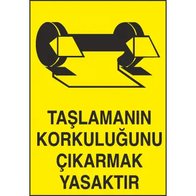 Taşlamanın Korkuluğunu Çıkarmak Yasaktır Uyarı Levhası
