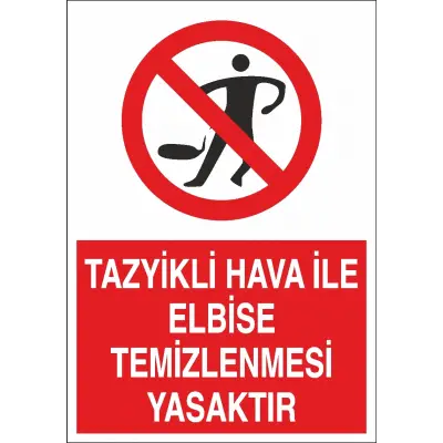 Tazyikli Hava ile Elbise Temizlenmesi Yasaktır Levhası