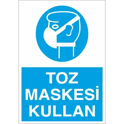 Toz Maskesi Kullan İş Güvenliği Levhası