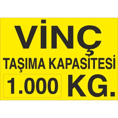 Vinç Taşıma Kapasitesi 1.000 Kg İş Güvenliği Uyarı Levhası