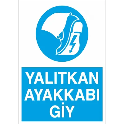 Yalıtkan Ayakkabı Giy İş Güvenliği Levhası