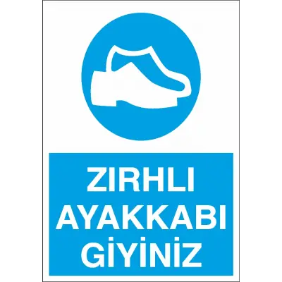 Zırhlı Ayakkabı Giyiniz İş Güvenliği Levhası