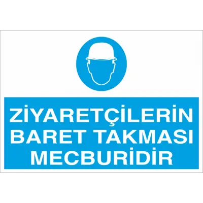 Ziyaretçilerin Baret Takması Mecburidir İş Güvenliği Levhası