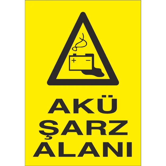 Akü Şarj Alanı İş Güvenliği Uyarı Levhası