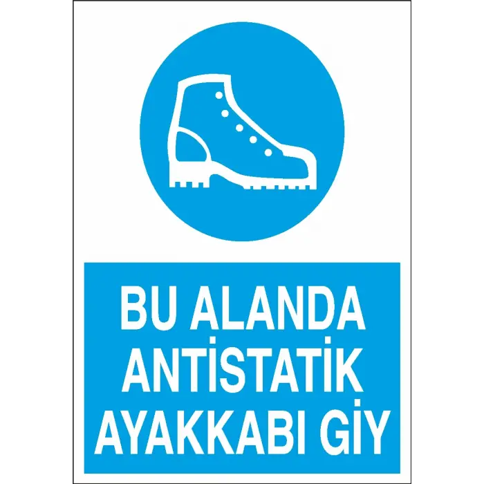 Bu Alanda Antistatik Ayakkabı Giy İş Güvenliği Levhası