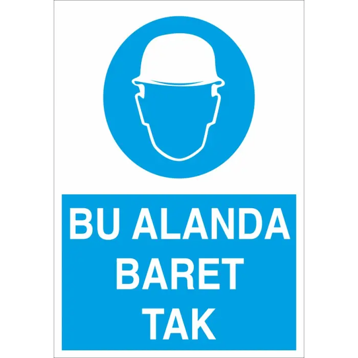 Bu Alanda Baret Tak İş Güvenliği Levhası