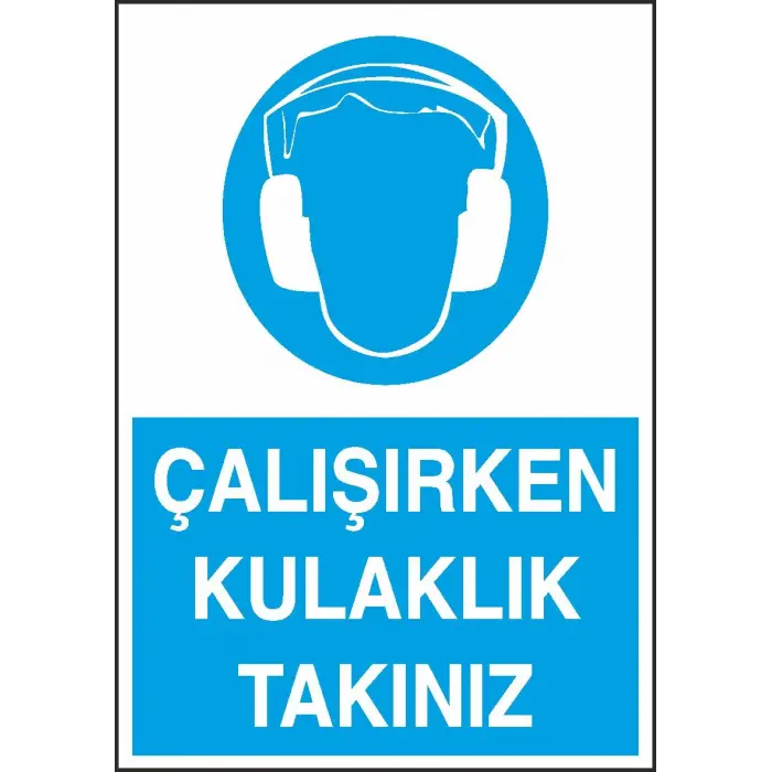 Çalışırken Kulaklık Takınız İş Güvenliği Levhası