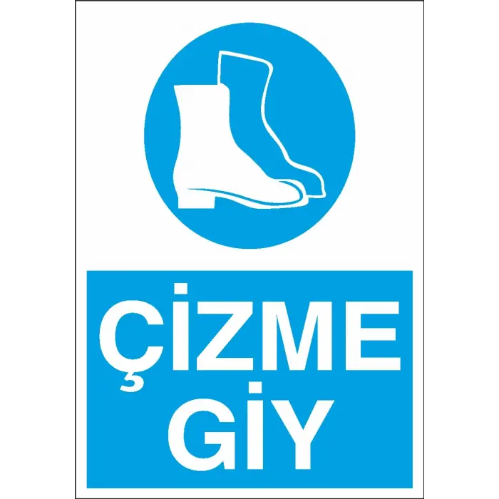 Çizme Giy İş Güvenliği Levhası