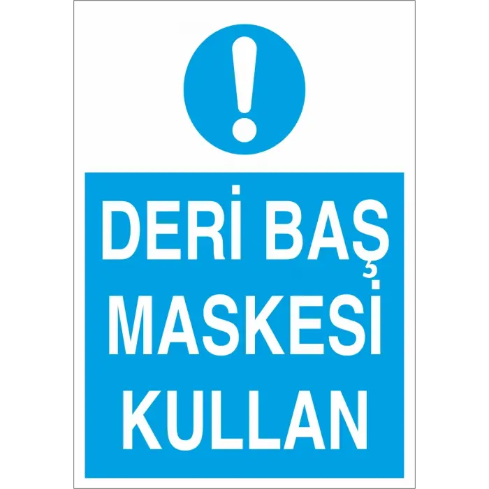 Deri Baş Maskesi Kullan İş Güvenliği Levhası