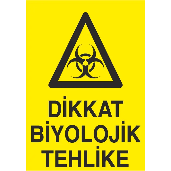 Dikkat Biyolojik Tehlike İş Güvenliği Uyarı Levhası