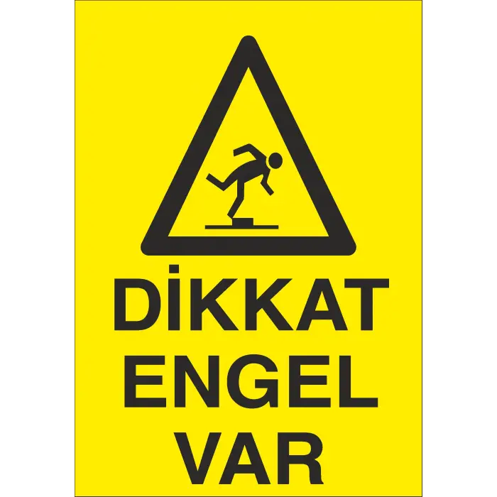 Dikkat Engel Var İş Güvenliği Uyarı Levhası