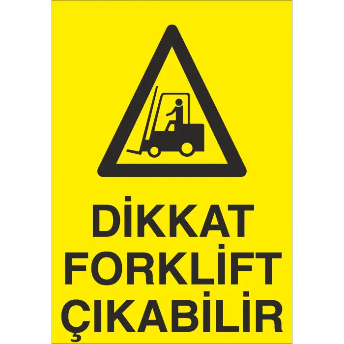 Dikkat Forklift Çıkabilir İş Güvenliği Uyarı Levhası