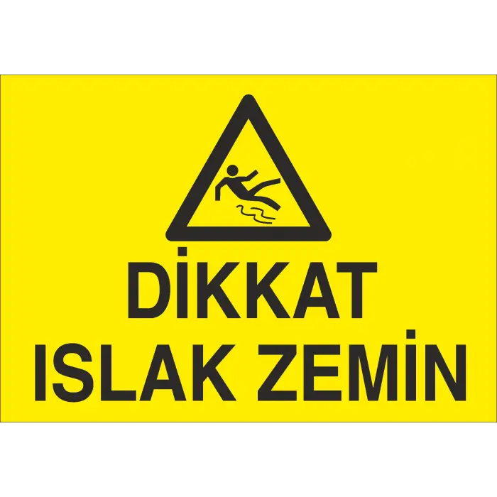 Dikkat Islak Zemin İş Güvenliği Uyarı Levhası
