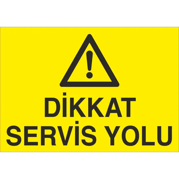 Dikkat Servis Yolu Levhası Fabrika Saha Trafik Uyarı Tabelası